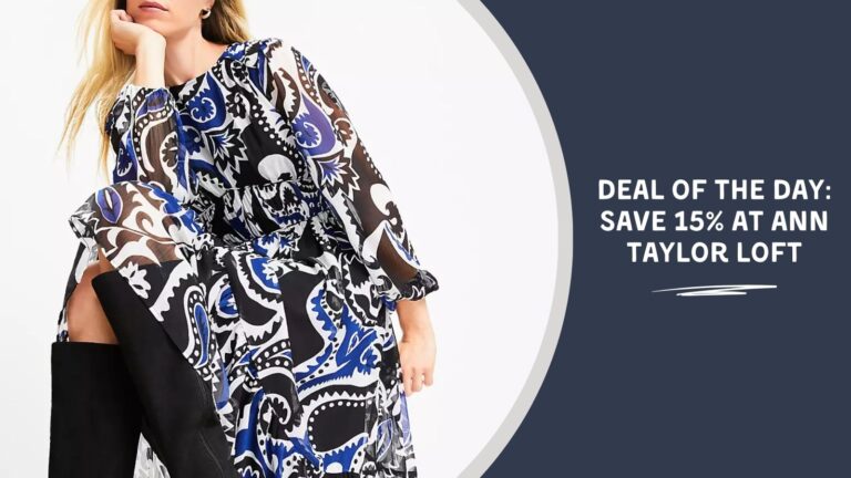 Deal of the Day Save 15 at Ann Taylor LOFT